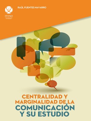 cover image of Centralidad y marginalidad de la comunicación y su estudio